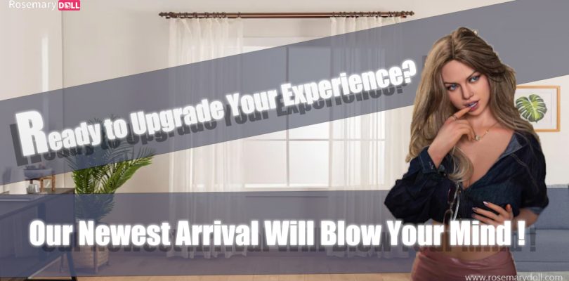 Ready to Upgrade Your Experience? Our Newest Arrival Will Blow Your Mind!